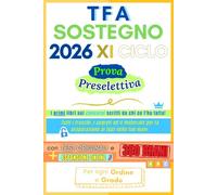 TFA Sostegno 2026 (XI Ciclo) - Prova Preselettiva: Preparazione efficace: manuale a colori con oltre 350 brani ufficiali con risposte esatte, schemi visivi e quiz + espansione online