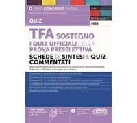 TFA Sostegno. I quiz ufficiali della prova preselettiva. Schede di sintesi e quiz commentati. Con espansione online. Con software di simulazione