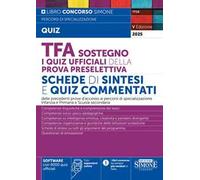 TFA Sostegno. I quiz ufficiali della prova preselettiva. Schede di sintesi e quiz commentati. Nuova ediz. Con espansioni online. Con software con 8000 quiz ufficiali