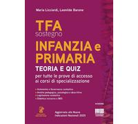 TFA sostegno infanzia e primaria. Teoria e quiz per tutte le prove di acce...