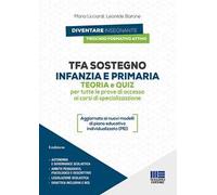 TFA sostegno infanzia e primaria. Teoria e quiz per tutte le prove di accesso ai corsi di specializzazione. Con espansione online