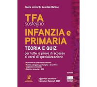 TFA Sostegno Infanzia e primaria Teoria e Quiz per tutte le prove di accesso ai corsi di specializzazione