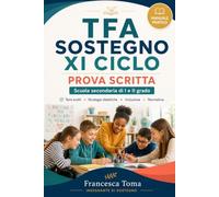 TFA Sostegno prova scritta - Costruire le tracce in pochi passaggi: XI CICLO - Scuola secondaria di I e II grado