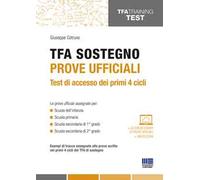 TFA sostegno. Prove ufficiali. Test di accesso dei primi 4 cicli. Con Contenuto digitale per accesso online