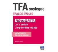 TFA sostegno. Tracce svolte. Prova scritta per le scuole di ogni