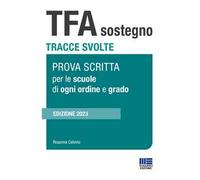 TFA sostegno. Tracce svolte. Prova scritta per le scuole di ogni ordine e grado