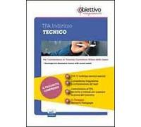 TFA Tecnico. Pacchetto promozionale per la preparazione ai test di accesso. Con software di simulazione