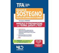 TFA. Tirocinio formativo attivo. Docenti di sostegno scuola secondaria di I e II grado. Manuale di preparazione con teoria, quesiti e test. Con espansione online