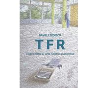 TFR: Il racconto di una risorsa nascosta
