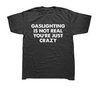 TFRwtf33R Gaslighting Is Not Real You're Just Crazy T Shirts Black S