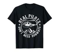 (TG. S) Real Pilots Don't Need Runways Helicopter Maglietta - NUOVO