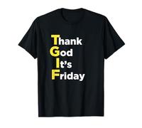 TGIF Thank God Its Friday - Giorno feriale Fine settimana Maglietta