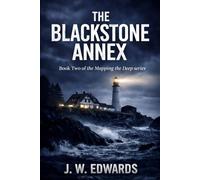 Th Blackstone Annex: Book II of The Mapping the Deep Series