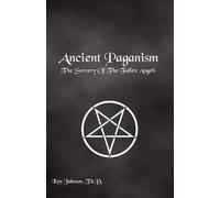 Th D Ken Johnson Ancient Paganism (Tascabile)