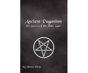 Th D Ken Johnson Ancient Paganism (Tascabile)