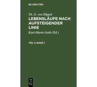 Th. G. von Hipp Th. G. von Hippel: Lebensläufe nach aufsteige (Copertina rigida)