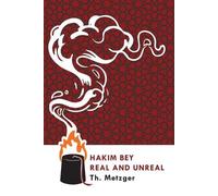 Th Metzger Hakim Bey Real and Unreal (Tascabile)