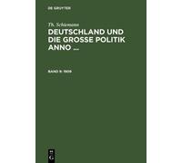 Th Schiemann 1909 (Copertina rigida) Deutschland Und die Große Politik