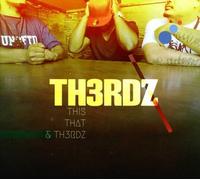 Th3rdz - This That & Th3rdz