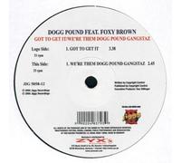 Tha Dogg Pound - Got To Get It/We'Re Them Dog