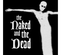 Tha Naked And The Dead - The Naked And The Dead