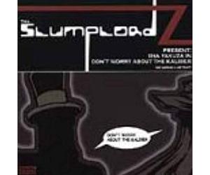 Tha Slumplordz - Yakuza In: Don't Worry About the Caliber