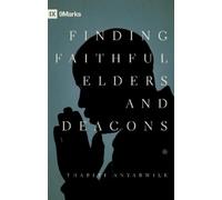 Thabiti M. Anyabwile Finding Faithful Elders and Deacons (Tascabile) 9marks