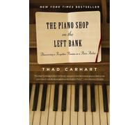 Thad Carhart The Piano Shop on the Left Bank (Tascabile)