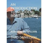 Thad Danielson An Introduction to Wooden Boat Building (Tascabile)