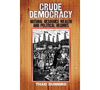 Thad Dunning Crude Democracy (Tascabile)