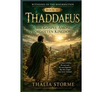 THADDAEUS: The Gospel Among Forgotten Kingdoms