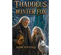 Thaddeus and the Winter Fox: An Ego Machine Story: 7