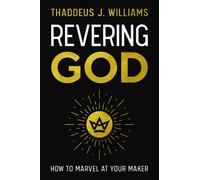 Thaddeus J. Williams Revering God (Tascabile)