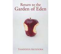 Thaddeus Kedziora Return to The Garden of Eden (Tascabile)