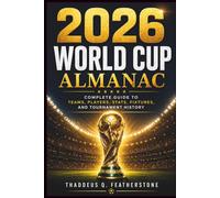 Thaddeus Q Featherstone 2026 World Cup Almanac (Tascabile)
