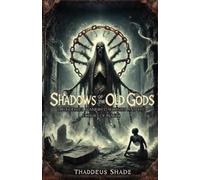 Thaddeus Shade Shadows of the Old Gods (Tascabile)