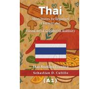 Thai Short Stories for Beginners (A1) Skill Level - Food and Cooking Edition - Thai Reading Practice