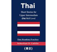 Thai Short Stories for Upper Intermediate (B2) Skill Level - Thai Reading Practice