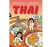 Thai. Un libro di cucina a fumetti