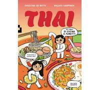 THAI. UN LIBRO DI CUCINA A FUMETTI - DE WHITE CHRISTINA, KAUPPINEN MALLIKA -