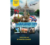 Thailand 101: The beginner’s guide to Thailand