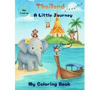 Thailand - A Little Journey: My Coloring Book