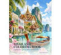 Thailand Coloring Book: 24 Beautiful Scenes of Islands, Markets, Architecture & Thai Life