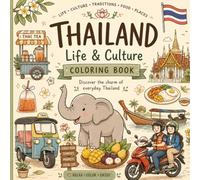 Thailand Life & Culture Coloring Book: Color and Explore Everyday Thai Life