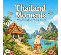 Thailand Moments: A Cozy Coloring Journey Through Thailand