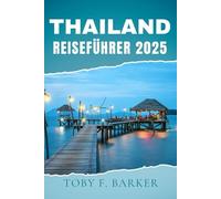 Thailand REISEFÜHRER 2025