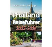 Thailand Reiseführer 2025-2026