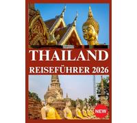 THAILAND REISEFÜHRER 2026