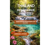 Thailand Reiseführer 2026-2027