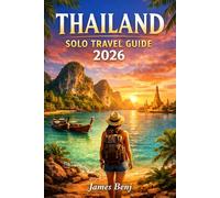 THAILAND SOLO TRAVEL GUIDE 2026